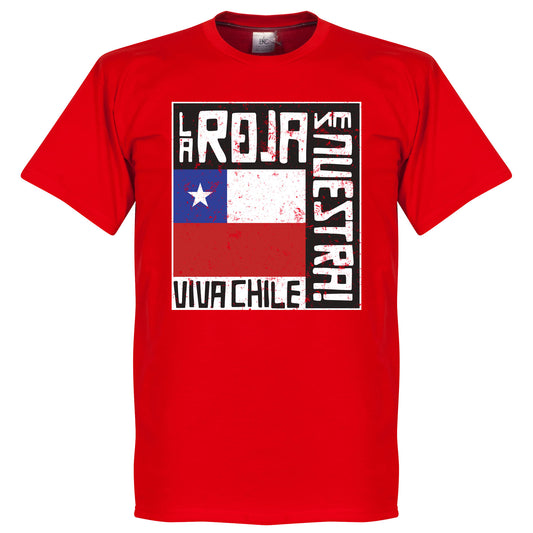 Chile Le Roja Es Nuestra T-Shirt - Red