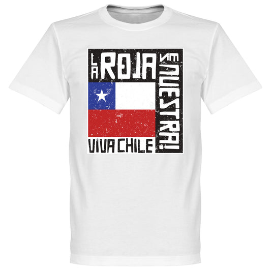 Chile Le Roja Es Nuestra T-Shirt - White