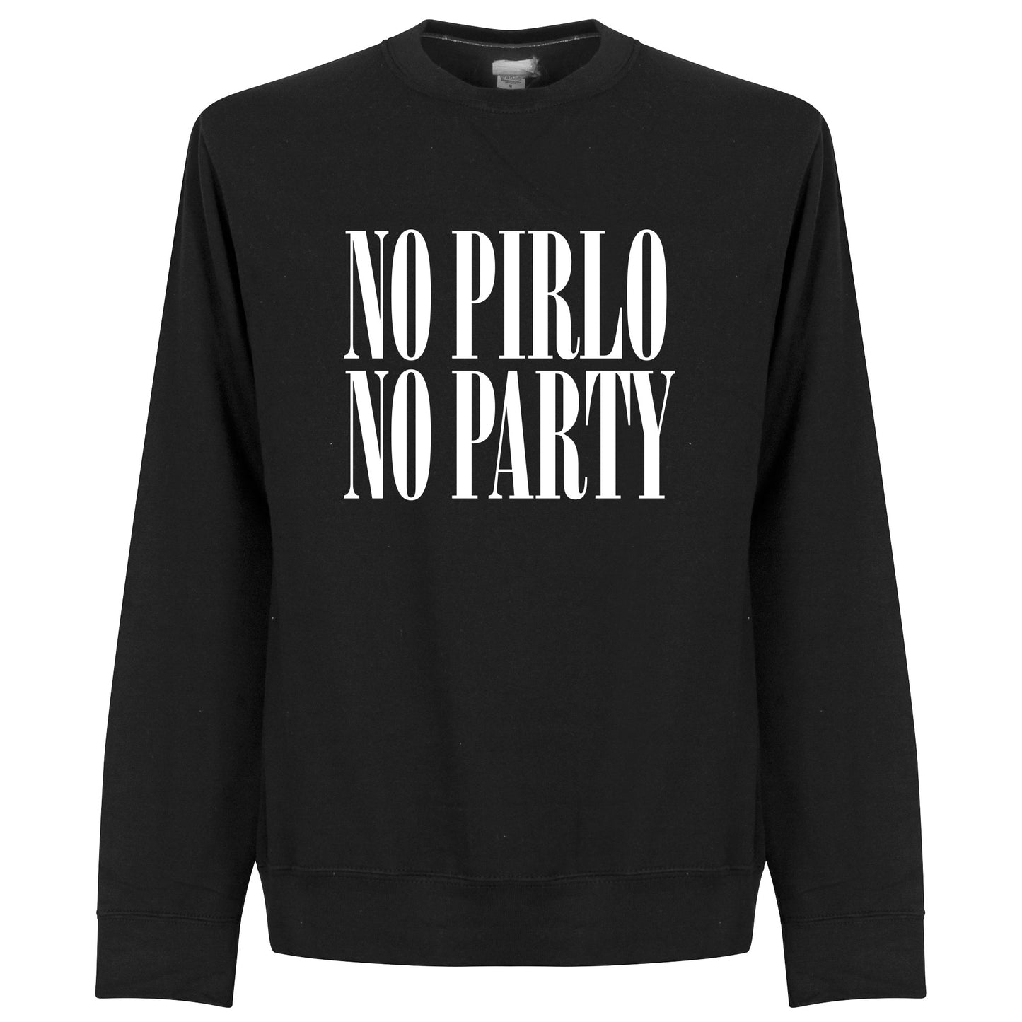 No Pirlo No Party Sweatshirt - Black